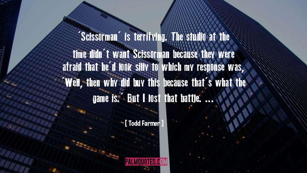 Silly Games quotes by Todd Farmer