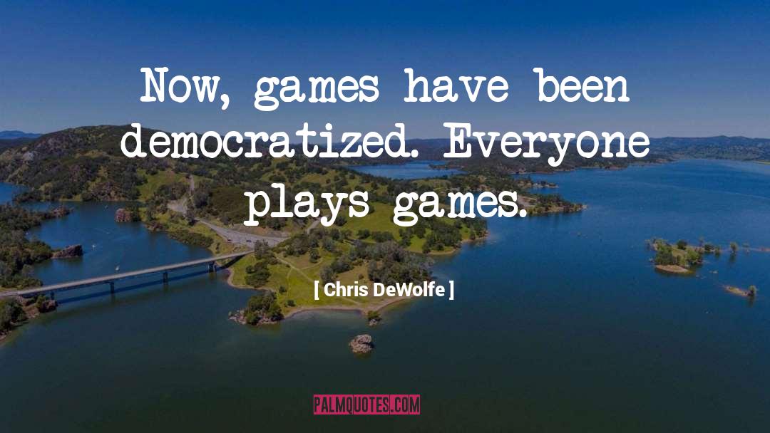 Silly Games quotes by Chris DeWolfe