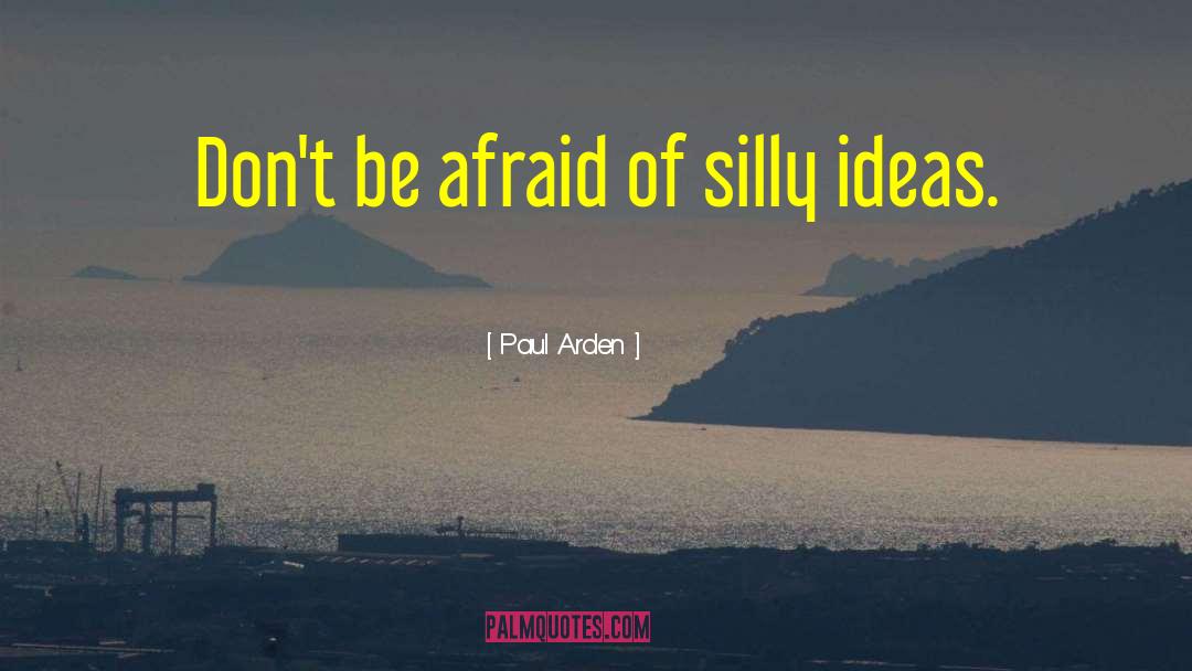 Silly Instagram quotes by Paul Arden