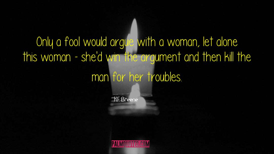 Silly Man quotes by K.F. Breene