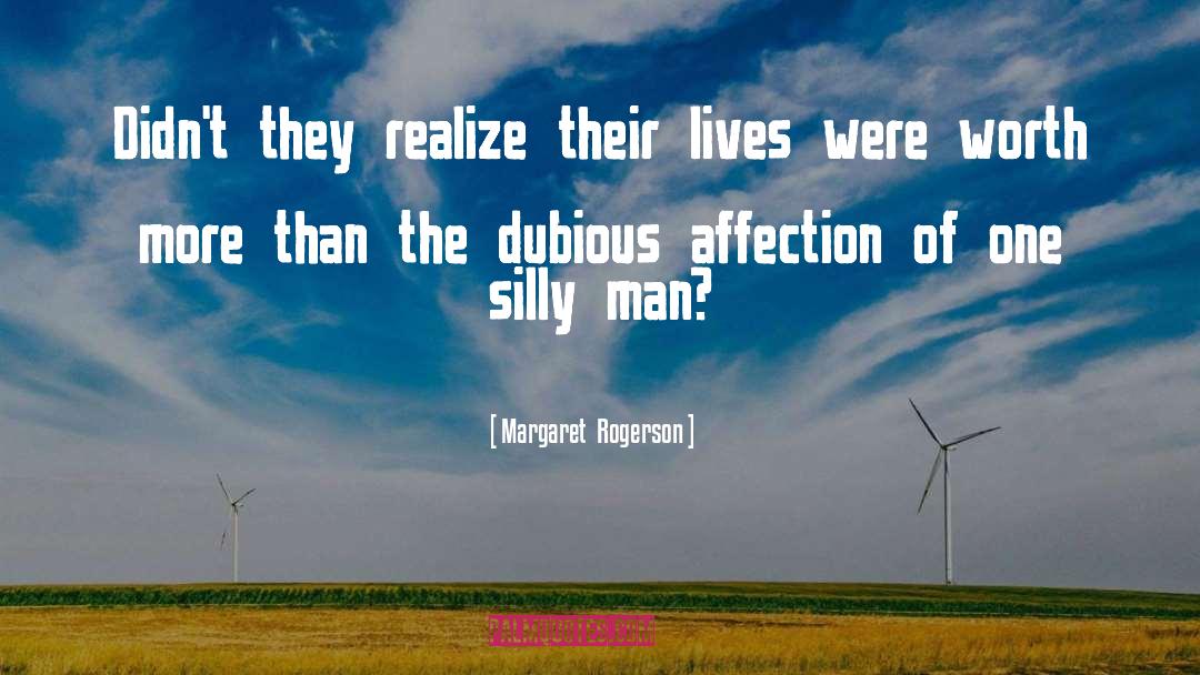 Silly Man quotes by Margaret  Rogerson