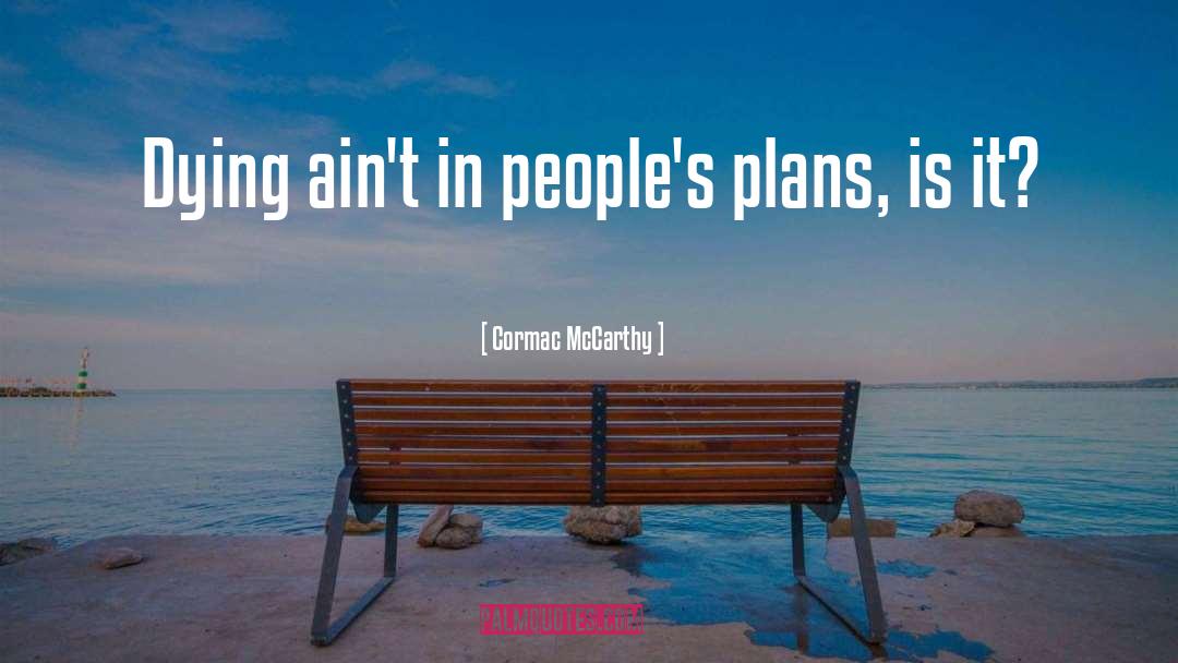 Silly People quotes by Cormac McCarthy