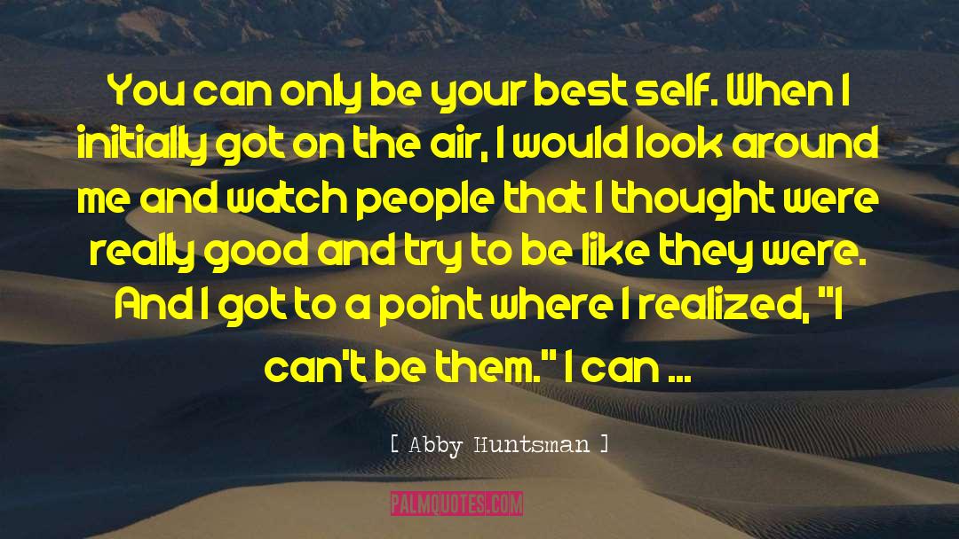 Silly People quotes by Abby Huntsman