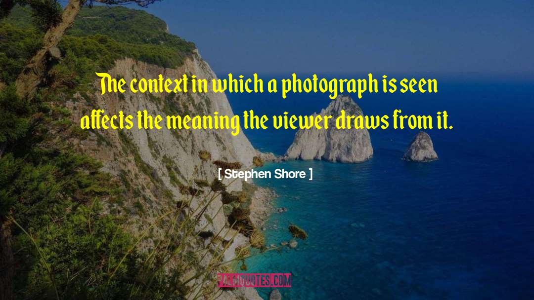 Silting Shore quotes by Stephen Shore