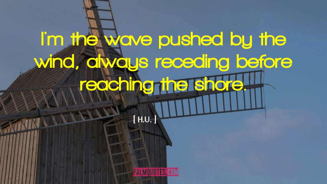 Silting Shore quotes by H.U.