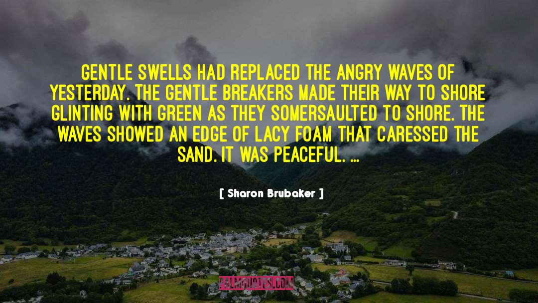 Silting Shore quotes by Sharon Brubaker