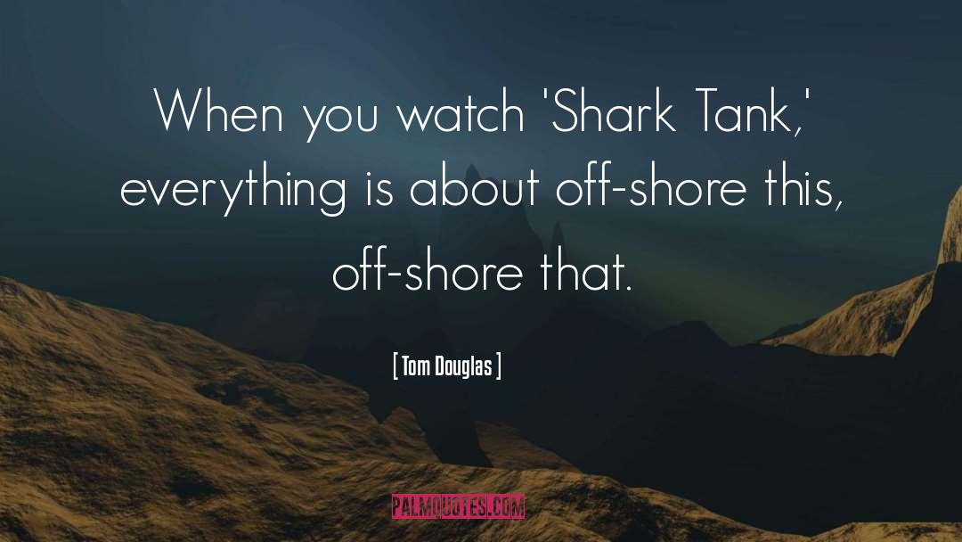 Silting Shore quotes by Tom Douglas