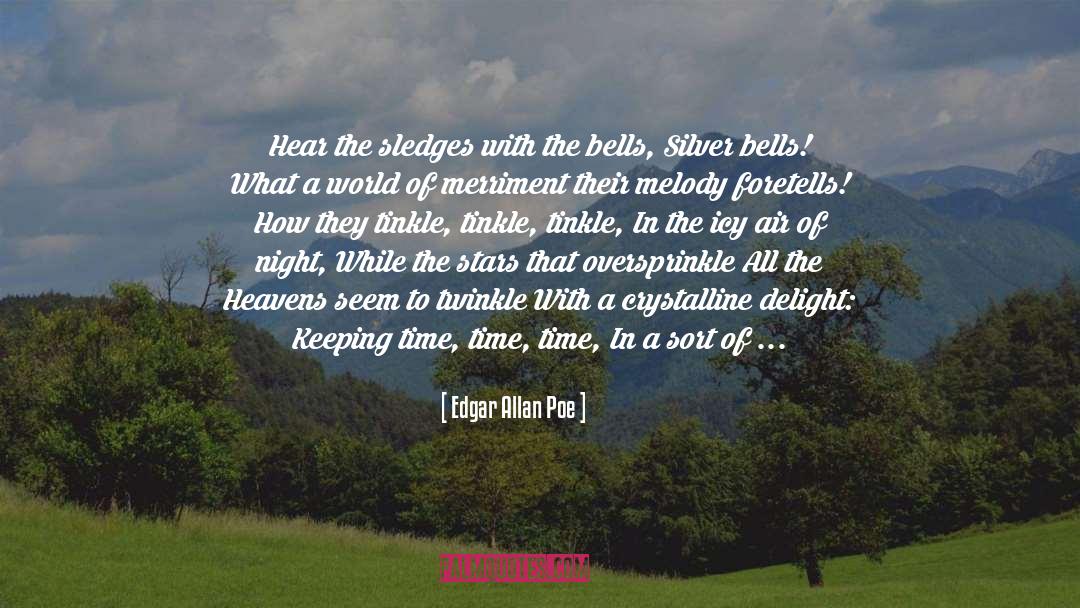 Silver Bells quotes by Edgar Allan Poe