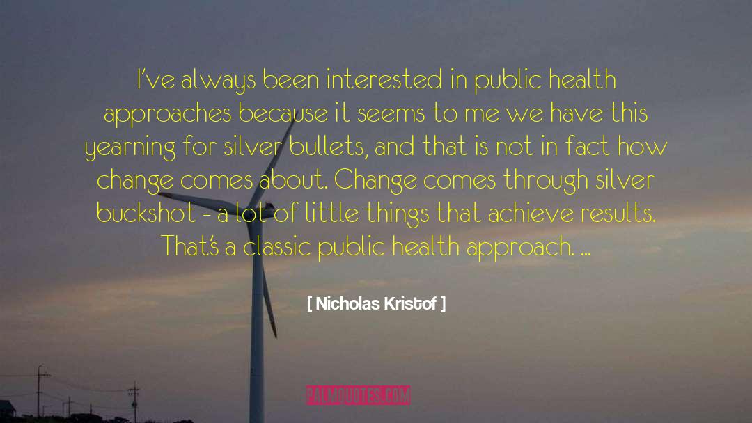 Silver Bullets quotes by Nicholas Kristof