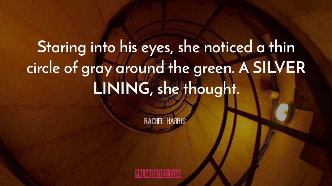 Silver Lining quotes by Rachel Harris