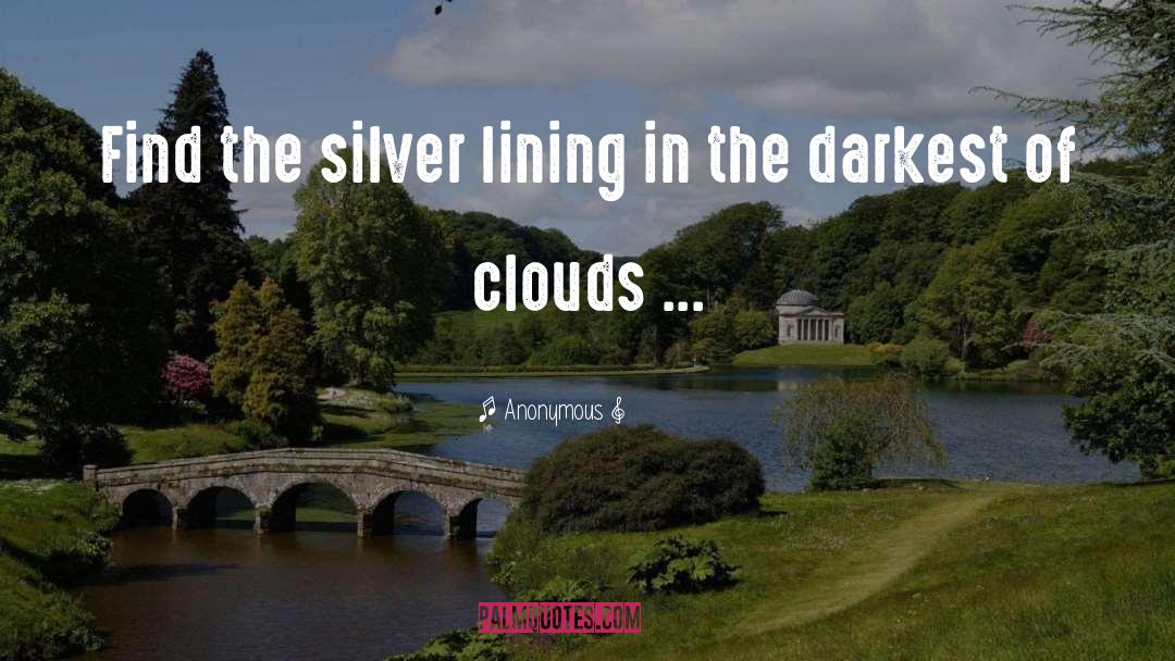 Silver Lining quotes by Anonymous
