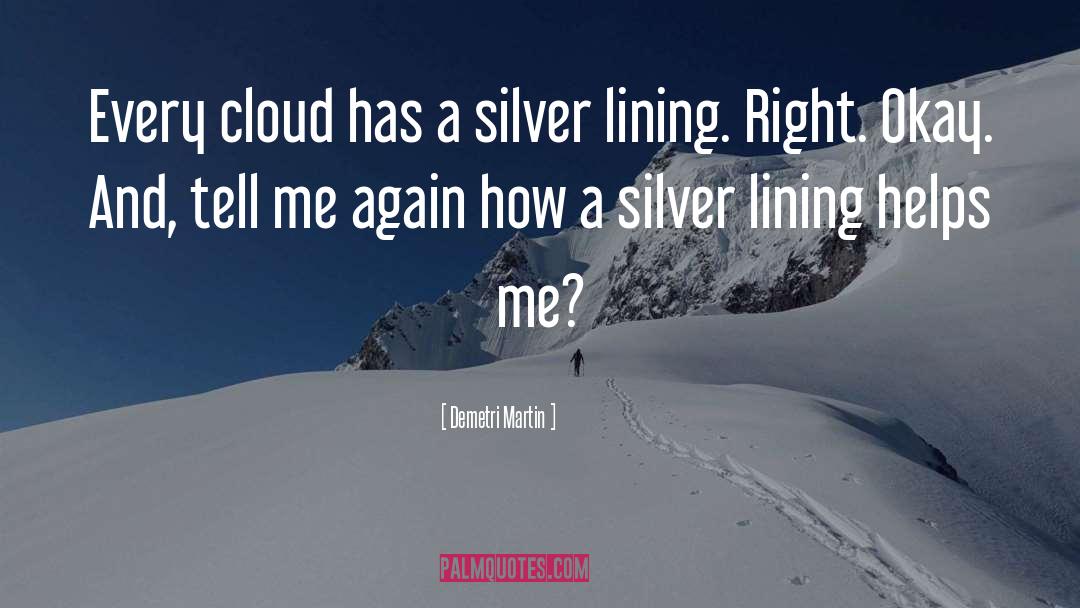 Silver Lining quotes by Demetri Martin