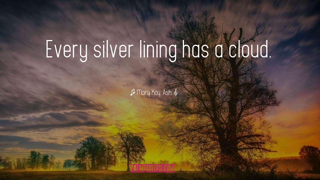 Silver Lining quotes by Mary Kay Ash