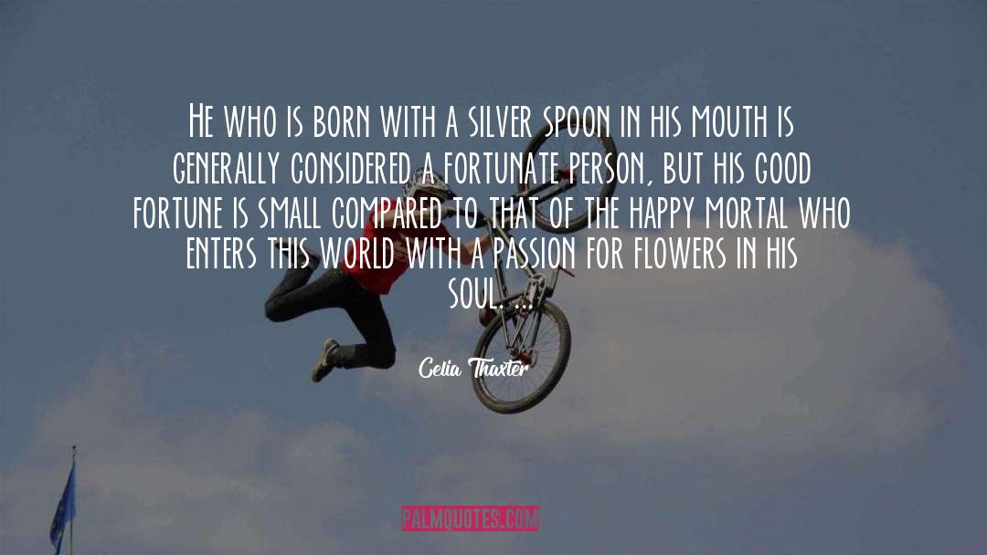 Silver Spoon quotes by Celia Thaxter