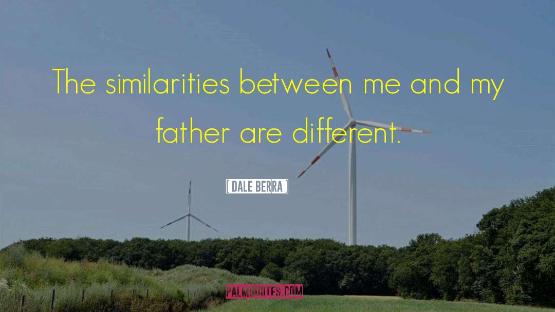 Similarities quotes by Dale Berra
