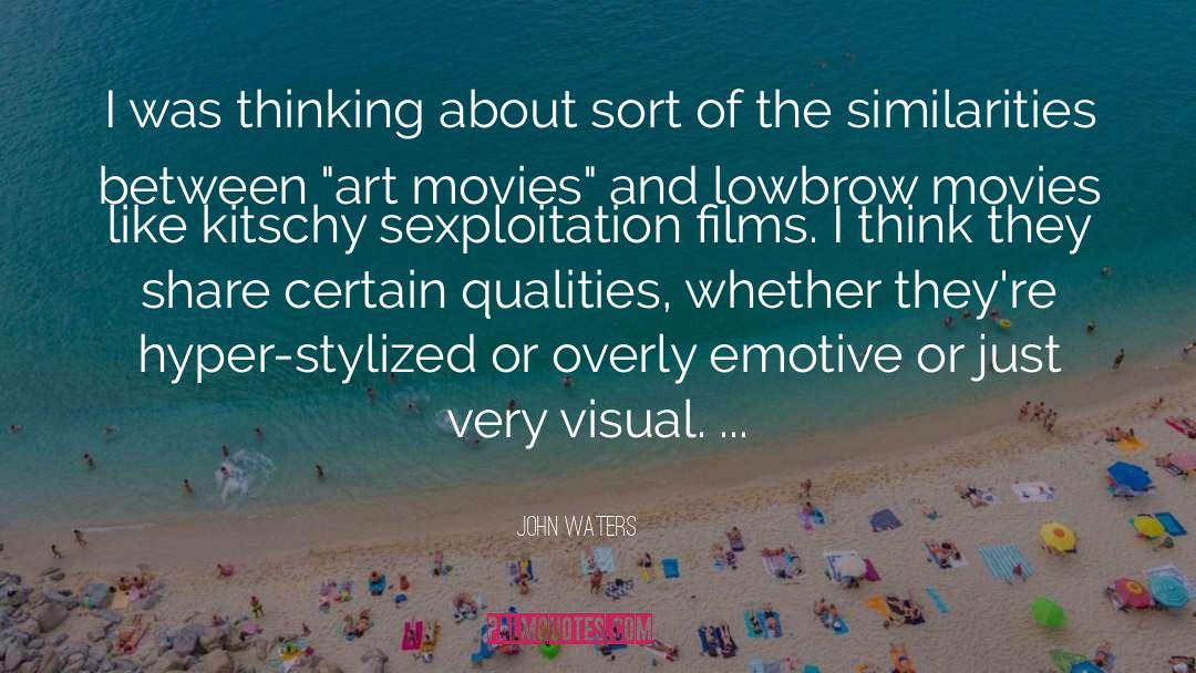 Similarity quotes by John Waters