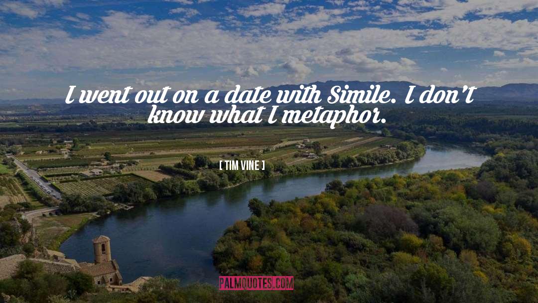 Simile Pinch quotes by Tim Vine