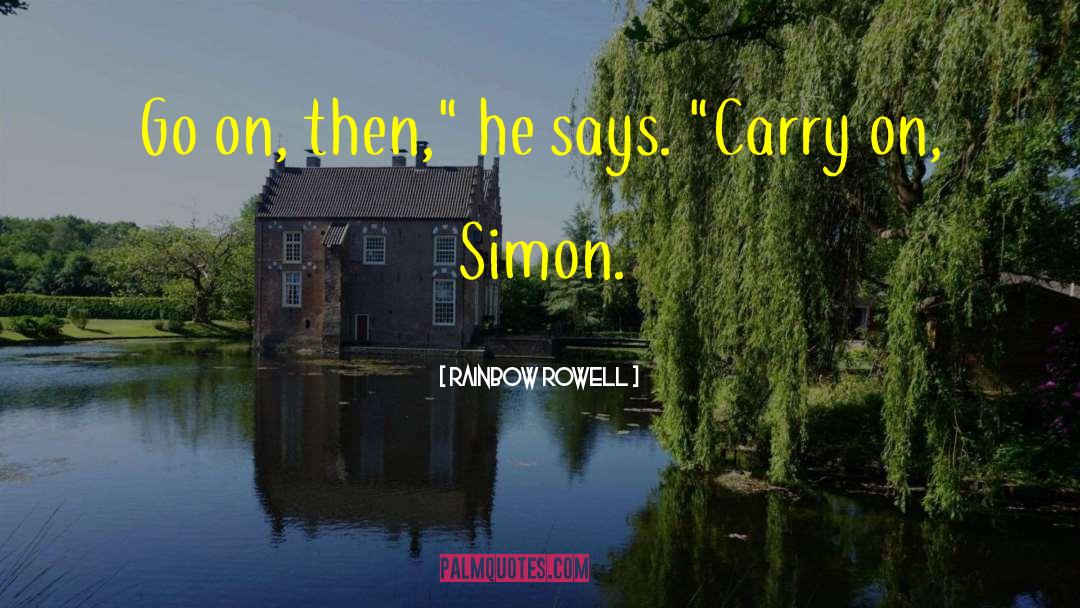 Simon Baz quotes by Rainbow Rowell