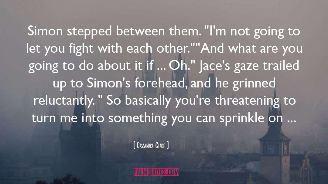 Simon Lewis quotes by Cassandra Clare