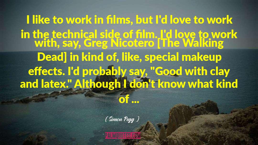 Simon Pegg quotes by Simon Pegg