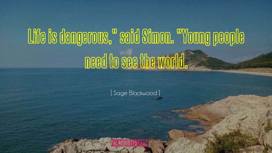 Simon Stiegler quotes by Sage Blackwood