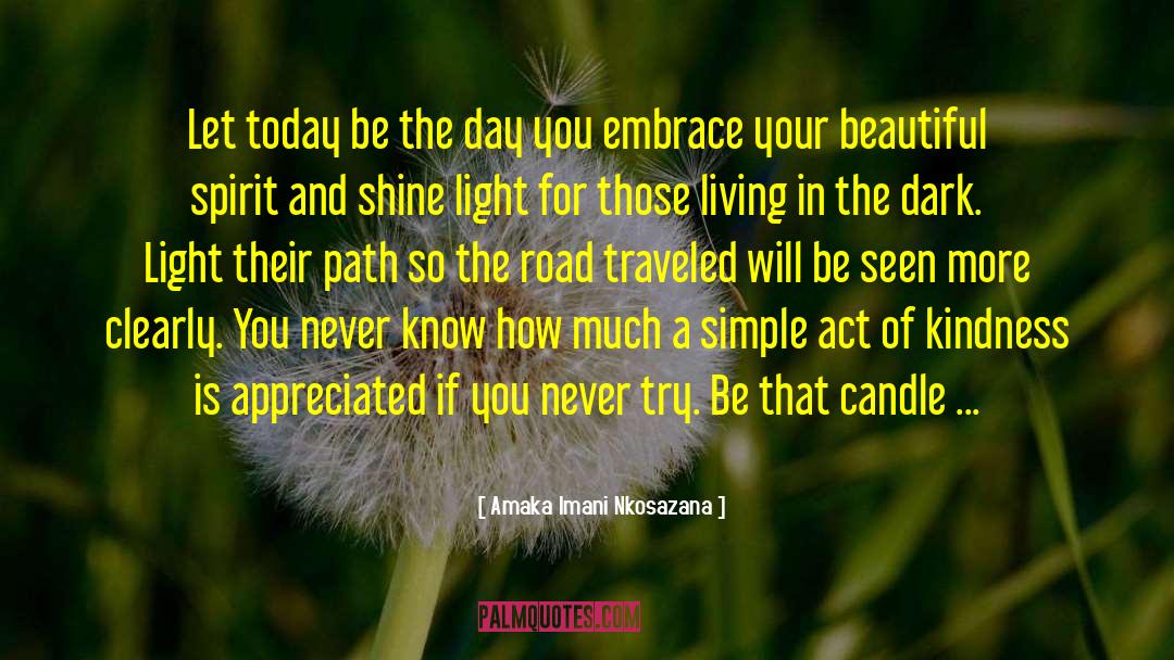 Simple Act Of Kindness quotes by Amaka Imani Nkosazana