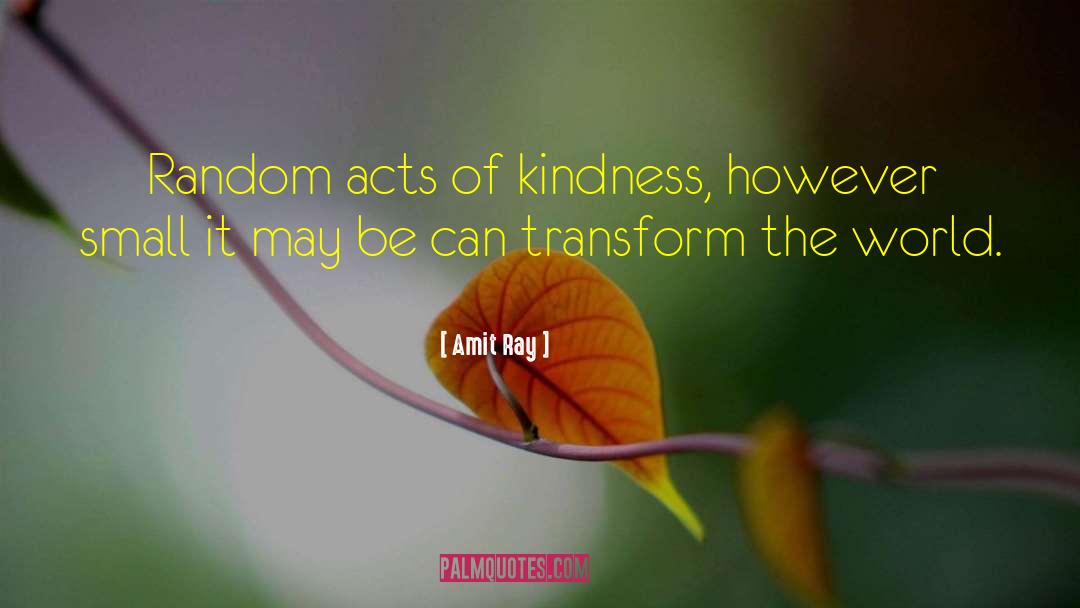 Simple Acts Of Kindness quotes by Amit Ray