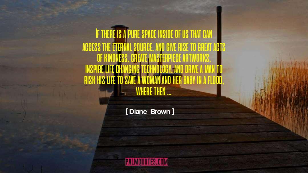 Simple Acts Of Kindness quotes by Diane  Brown
