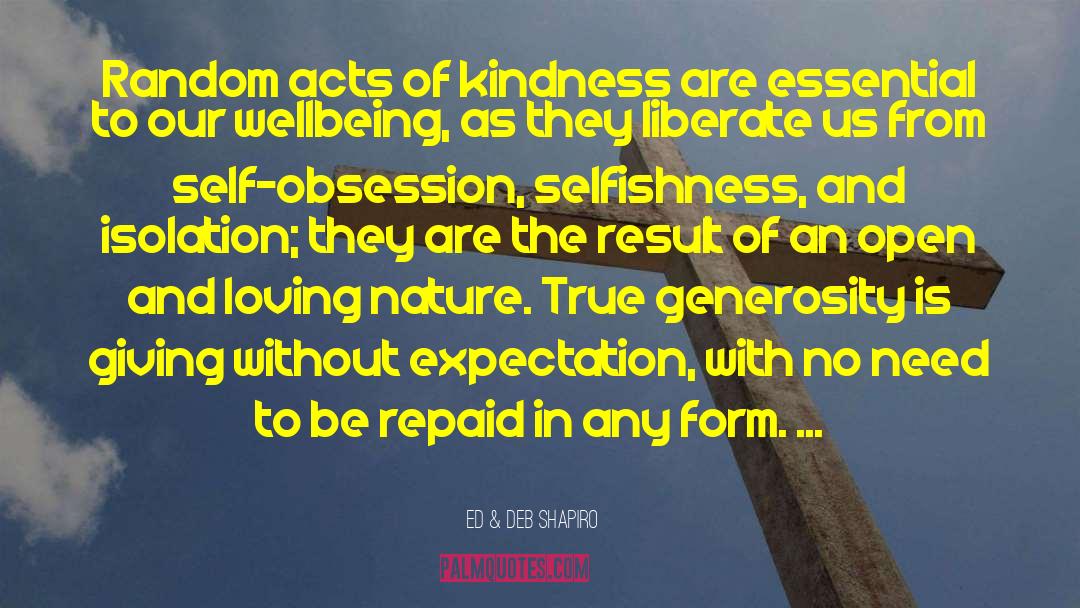 Simple Acts Of Kindness quotes by Ed & Deb Shapiro
