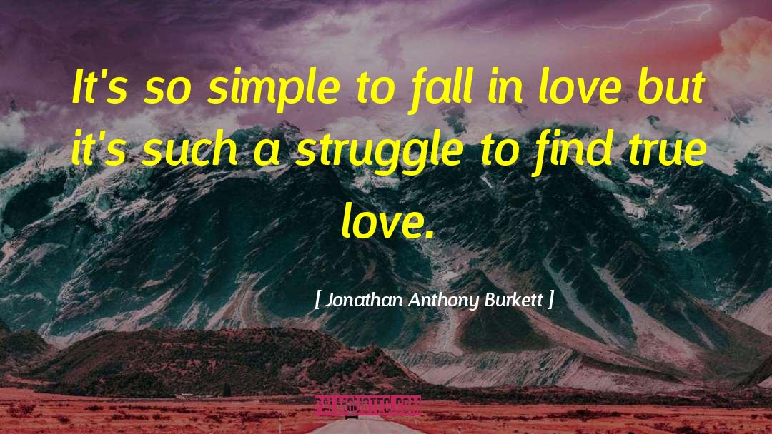 Simple Blessings quotes by Jonathan Anthony Burkett
