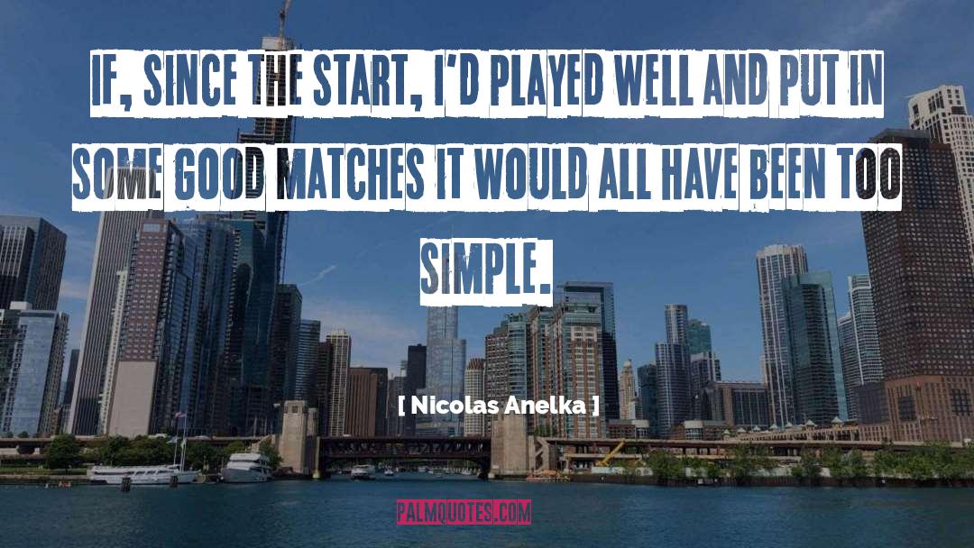 Simple Courage quotes by Nicolas Anelka