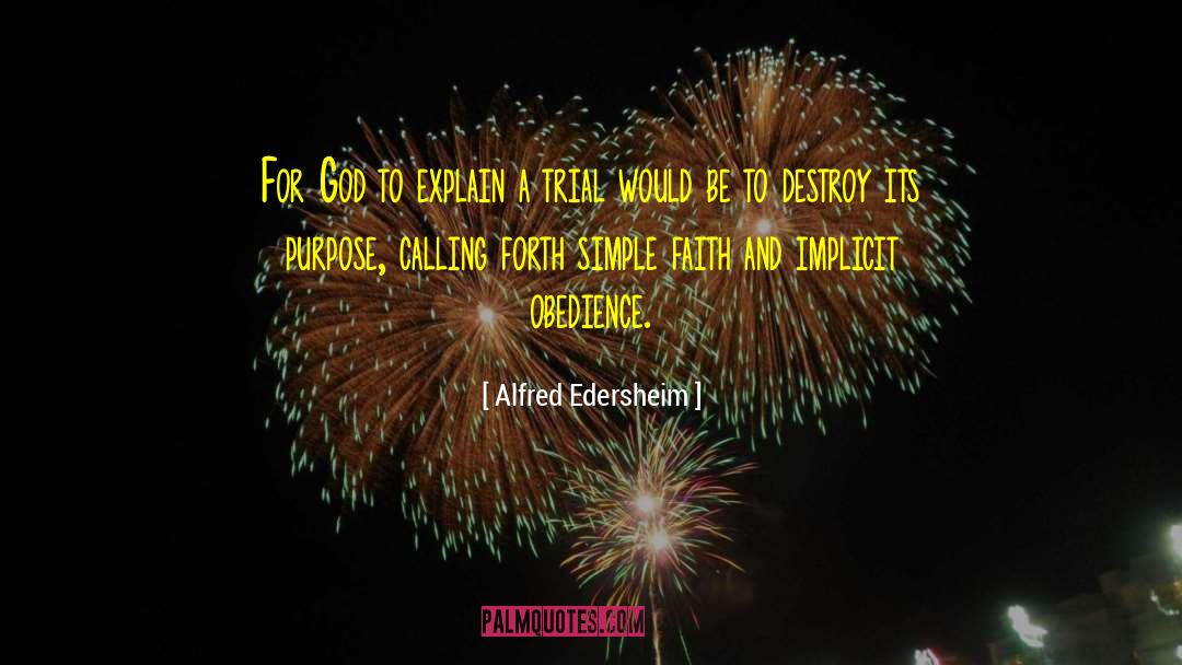 Simple Faith quotes by Alfred Edersheim