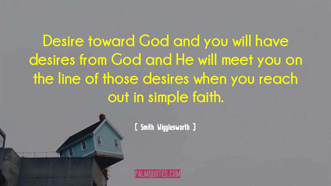 Simple Faith quotes by Smith Wigglesworth