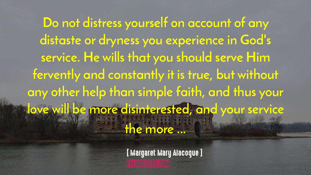 Simple Faith quotes by Margaret Mary Alacoque