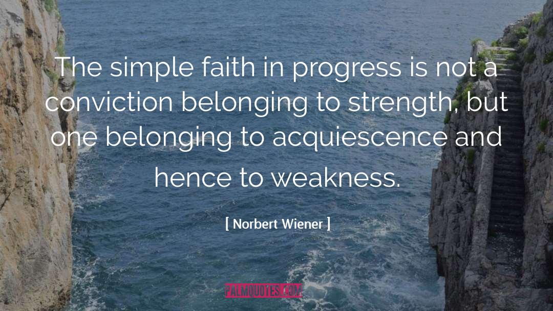 Simple Faith quotes by Norbert Wiener