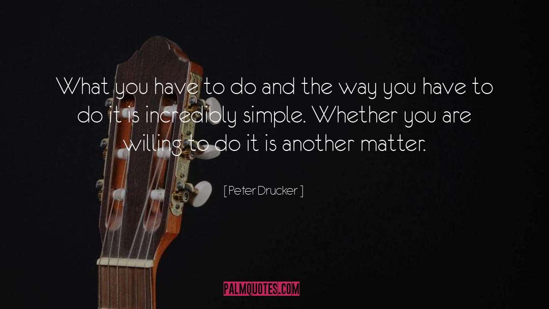 Simple Food quotes by Peter Drucker