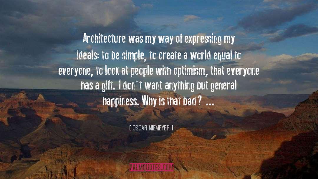 Simple Gift Identity quotes by Oscar Niemeyer