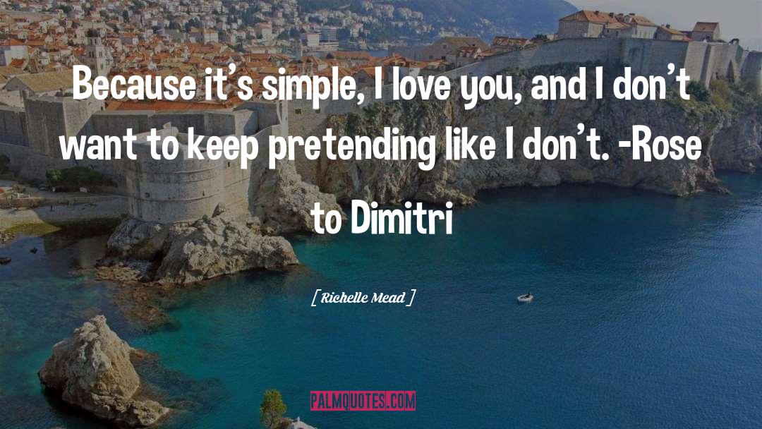 Simple I Love You quotes by Richelle Mead