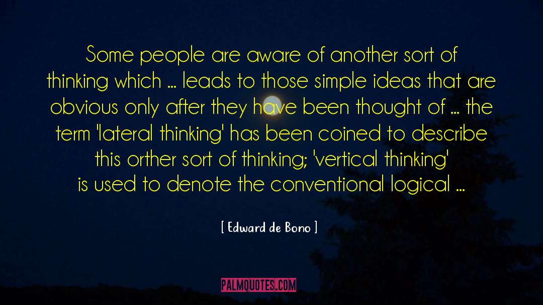 Simple Ideas quotes by Edward De Bono