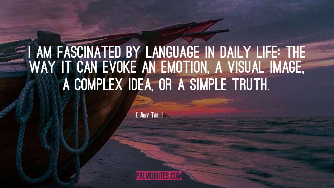 Simple Ideas quotes by Amy Tan