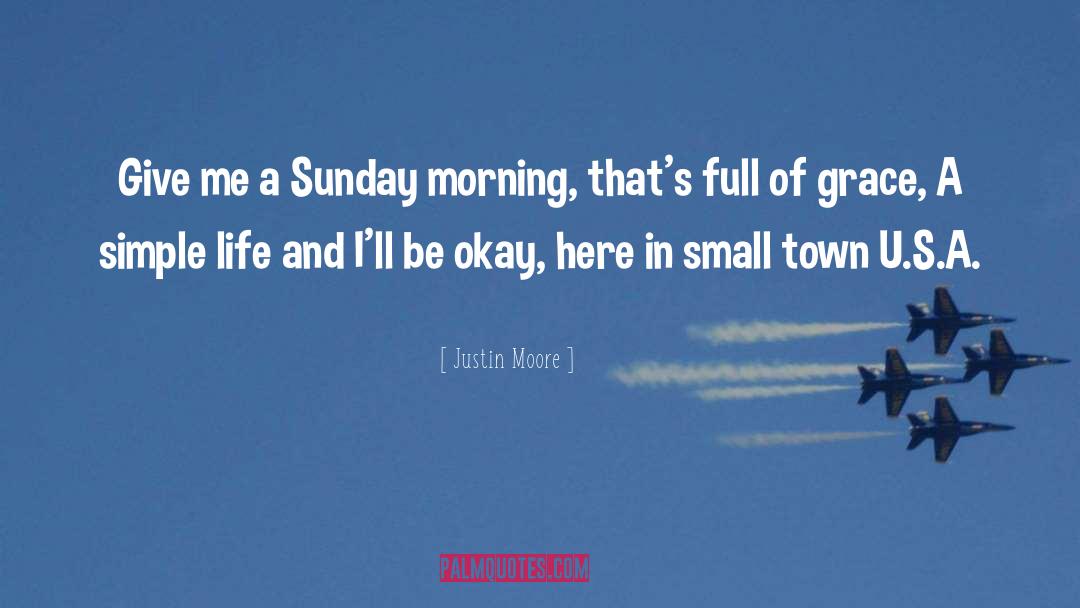 Simple Life quotes by Justin Moore