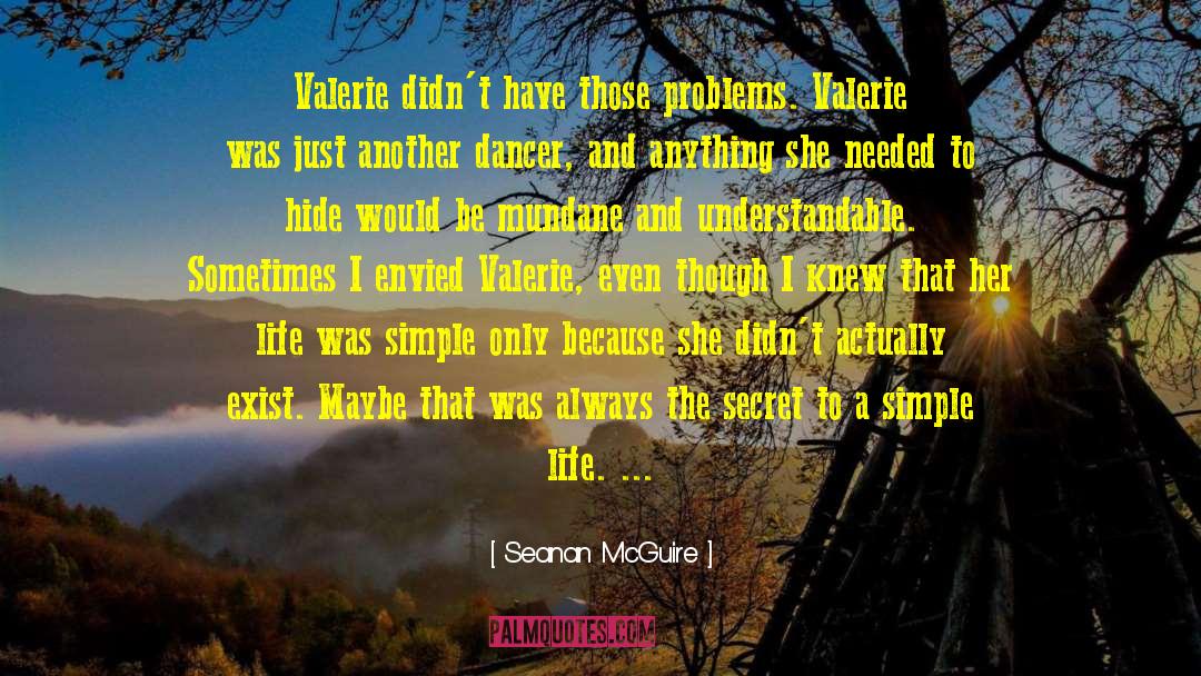 Simple Life quotes by Seanan McGuire