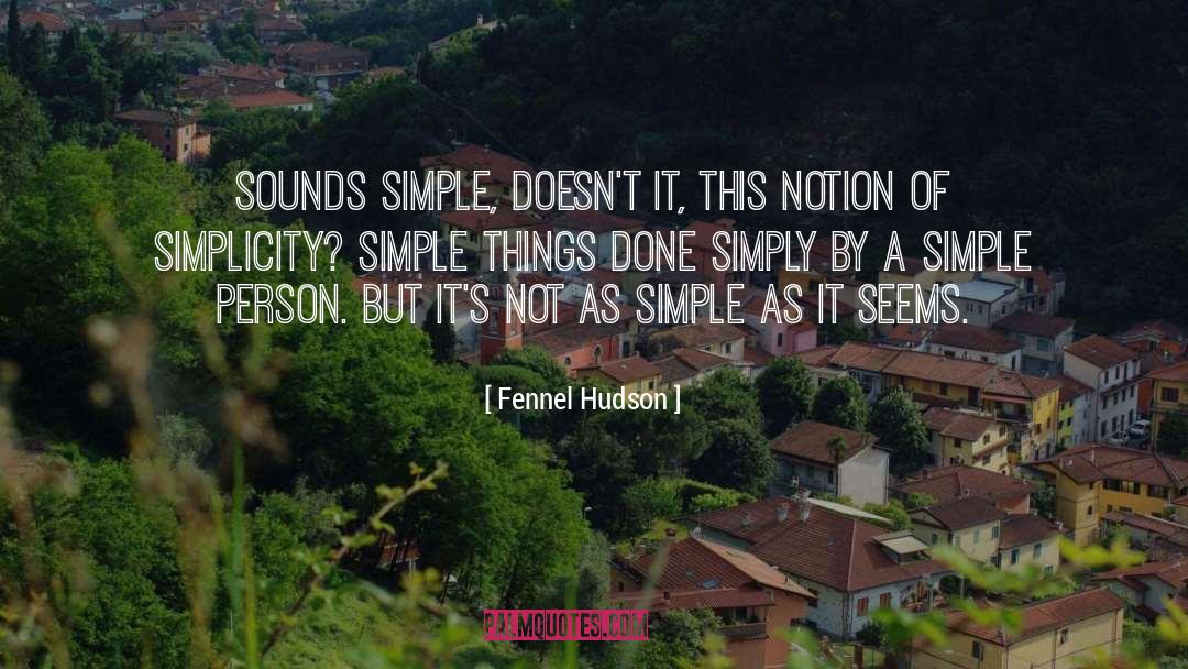 Simple Lifestylele quotes by Fennel Hudson