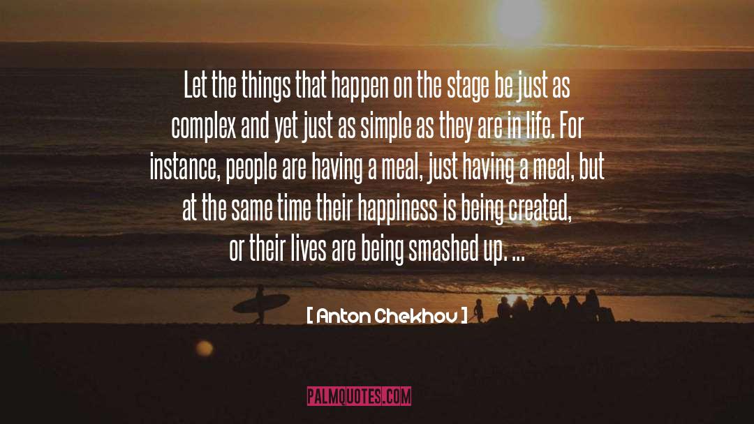 Simple Lifestylele quotes by Anton Chekhov