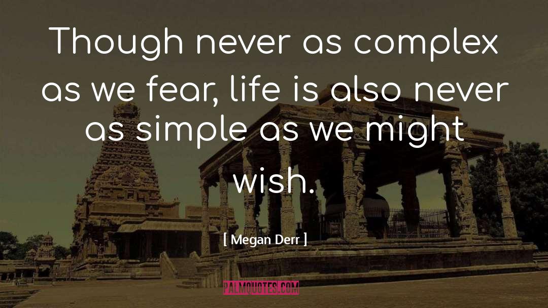 Simple Lifestylele quotes by Megan Derr