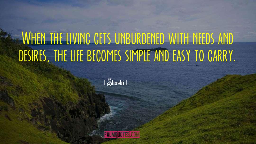 Simple Living quotes by Shashi