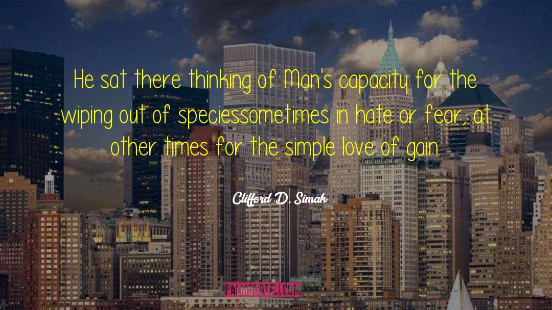 Simple Love quotes by Clifford D. Simak
