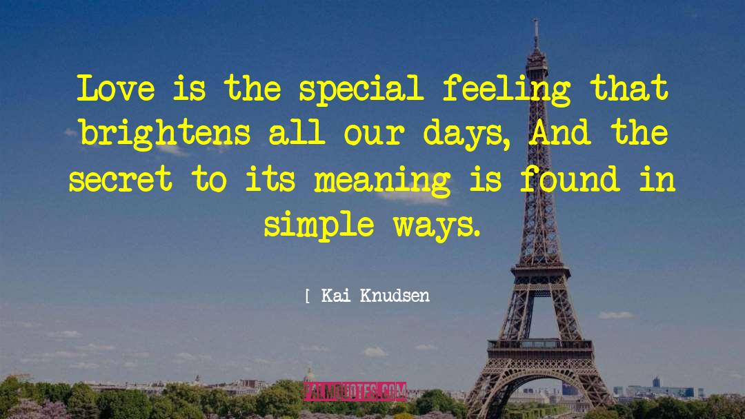 Simple Love quotes by Kai Knudsen