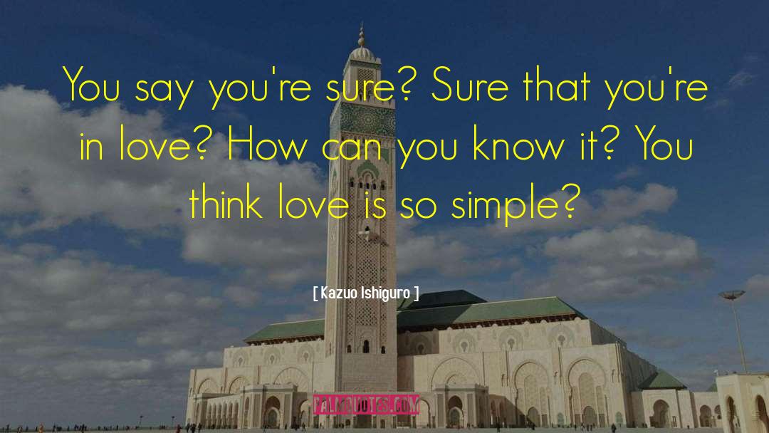 Simple Love quotes by Kazuo Ishiguro