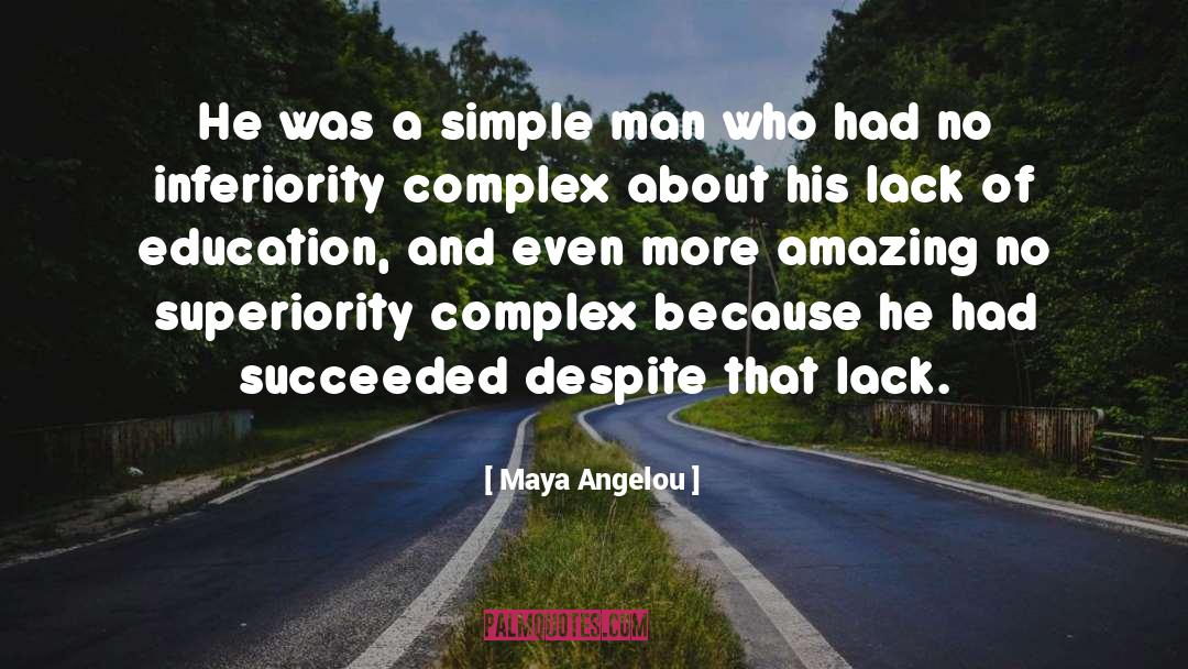 Simple Man quotes by Maya Angelou